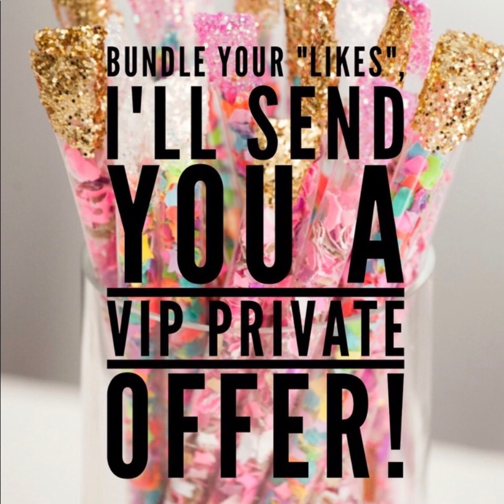 💕Bundle your “Likes for a private VIP offer!!!💕